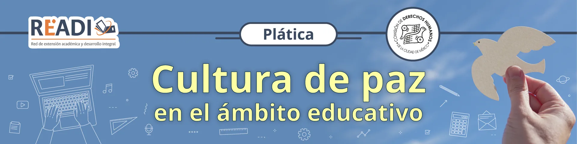 Plática virtual: Cultura de paz en el ámbito educativo