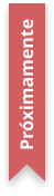 proximamente