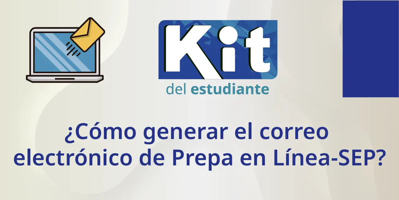 ¿Cómo generar el correo electrónico de Prepa en Línea-SEP?