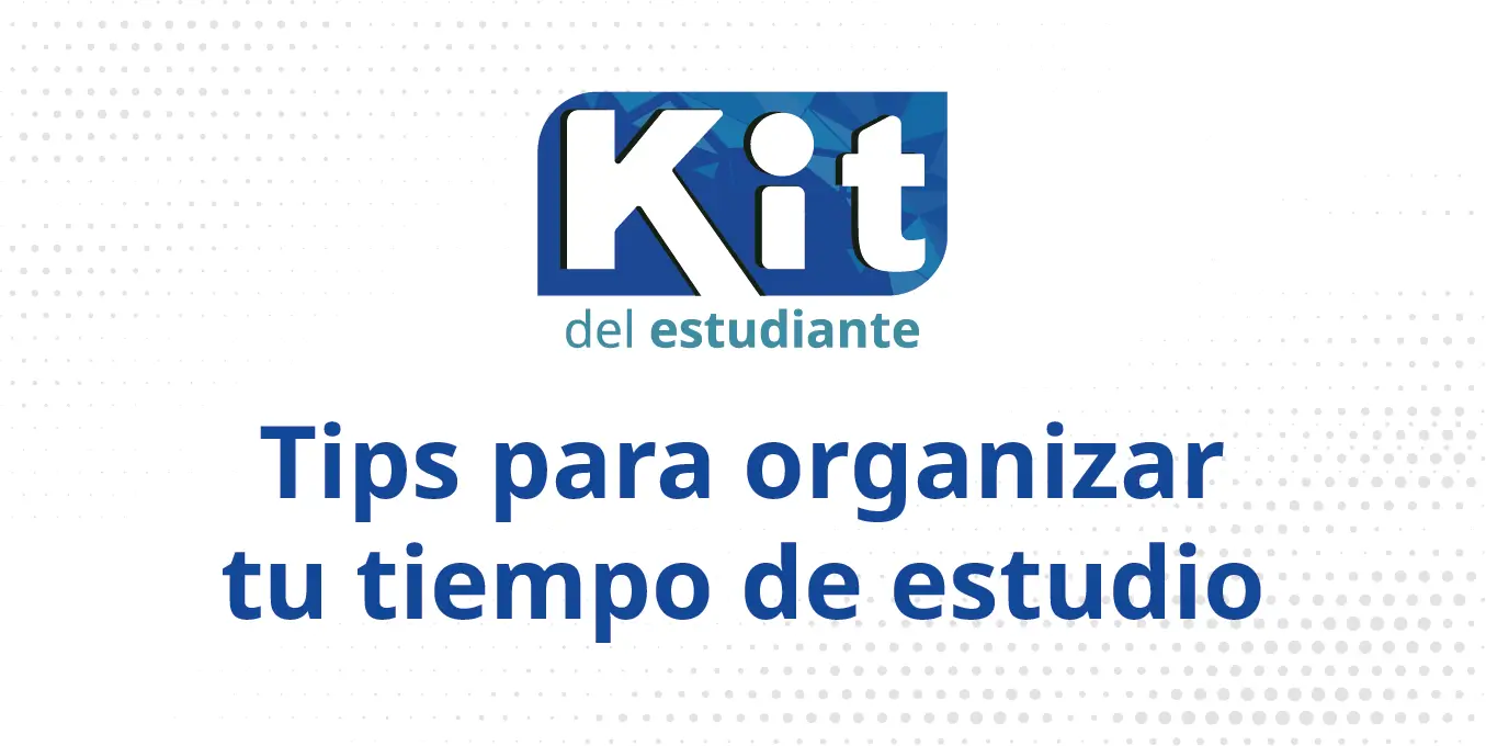 Tips para organizar tu tiempo de estudio