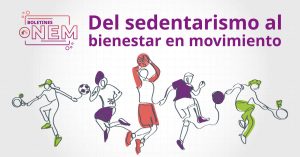 Del sedentarismo al bienestar en movimiento